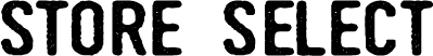 STORE SELECT